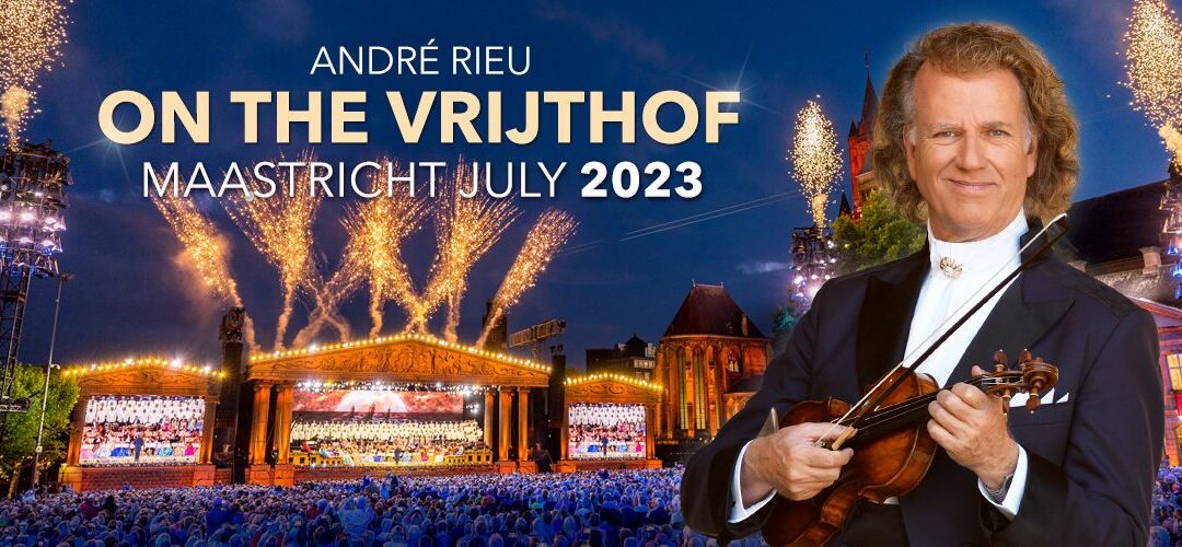 Andre Rieu Maastricht vrijthof concerten 2023 Maes Staete Bed and Breakfast Maastricht